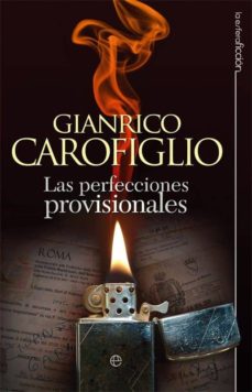 Ebooks descargar gratis formato pdb LAS PERFECCIONES PROVISIONALES (SERIE GUIDO GUERRERI 4) in Spanish  9788497341462 de GIANRICO CAROFIGLIO