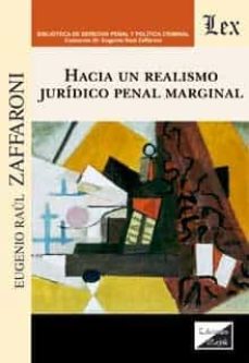 Descargar Ebook para ipod touch gratis HACIA UN REALISMO JURIDICO PENAL MARGINAL (Literatura española) PDF 9789564071862 de EUGENIO RAUL ZAFFARONI