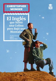 Descargar libro invitado EL INGL&Eacute;S QUE SUBI&Oacute; UNA COLINA PERO BAJ&Oacute; UNA MONTA&Ntilde;A de CHRISTOPHER MONGER MOBI FB2 9791387554262 in Spanish