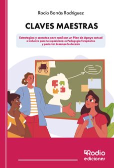 Portada de CLAVES MAESTRAS   ESTRATEGIAS Y SECRETOS PARA REALIZAR UN PLAN DE APOYO ACTUAL E INCLUSIVO PARA TUS OPOSICIONES A PEDAGOGIA TERAPEUTICA Y POSTERIOR DESEMPEÑO DOCENTE