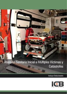 Portada de MANUAL ATENCION SANITARIA INICIAL A MULTIPLES VICTIMAS Y CATASTROFES