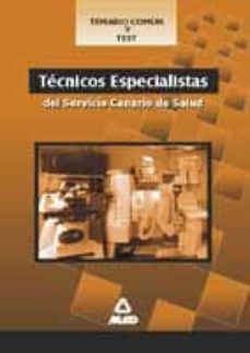 Portada de TEMARIO COMUN Y TEST TECNICOS ESPECIALISTAS DEL SERVICIO CANARIO DE SALUD