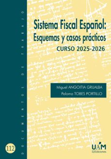 Portada de SISTEMA FISCAL ESPAÑOL: ESQUEMAS Y CASOS PRACTICOS. CURSO 2025-20 26