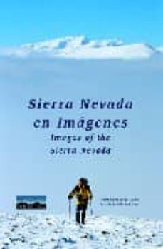 Portada de SIERRA NEVADA EN IMAGENES (ED. BILINGUE ESPAÑOL-INGLES)