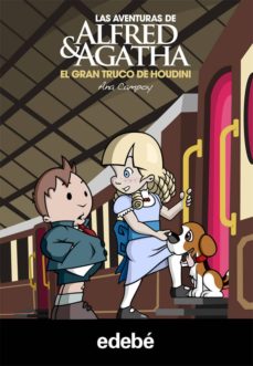 Portada de ALFRED Y AGATHA 5: EL GRAN TRUCO DE HOUDINI