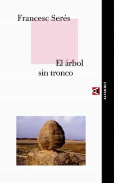 Portada de EL ARBOL SIN TRONCO