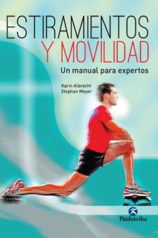 Portada de ESTIRAMIENTOS Y MOVILIDAD. UN MANUAL PARA EXPERTOS (EBOOK)