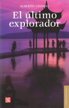 EL ULTIMO EXPLORADOR | ALBERTO CHIMAL | Comprar libro