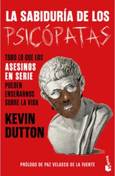 Descarga gratuita de libros de lectura en línea. LA SABIDURÍA DE LOS PSICÓPATAS de KEVIN DUTTON