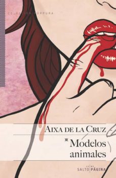 Los libros más vendidos pdf descargar MODELOS ANIMALES de AIXA DE LA CURZ 9788416148172 CHM (Literatura española)