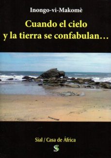 Descarga gratuita de libros de audio en línea. CUANDO EL CIELO Y LA TIERRA SE CONFABULAN 9788417043872 DJVU iBook