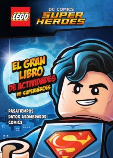 Ceder planes Despertar LEGO DC COMICS SUPER HEROES: EL GRAN LIBRO DE ACTIVIDADES | VV.AA. | Casa  del Libro