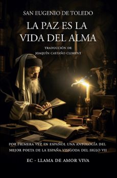 Amazon kindle libros gratis para descargar LA PAZ ES LA VIDA DEL ALMA 9788419387172 en español de SAN EUGENIO DE TOLEDO PDF MOBI iBook