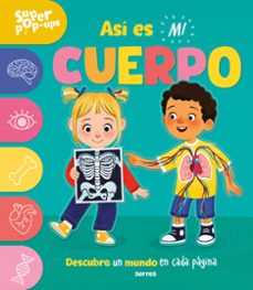 Ebook descargar archivos txt SÚPER POP-UPS - ASÍ ES MI CUERPO  (Spanish Edition) 9788427243972