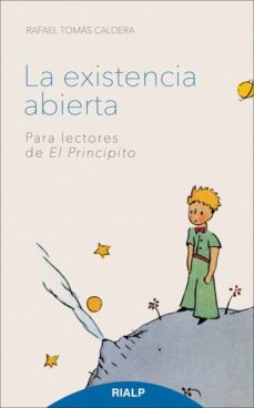 Descargar LA EXISTENCIA ABIERTA: PARA LECTORES DE EL PRINCIPITO gratis pdf - leer online