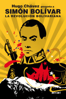 Imagen de LA REVOLUCION BOLIVARIANA: HUGO CHAVEZ PRESENTA A SIMON BOLIVAR de SIMON BOLIVAR