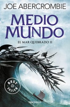 Libros de audio gratis descargar ipad MEDIO MUNDO (TRILOGIA EL MAR QUEBRADO 2) 9788466341172 en español de JOE ABERCROMBIE 