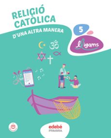 Leer libros en línea gratis descargar pdf RELIGIO 5º EDUCACION PRIMARIA D´UNA ALTRA MANERA CATALUÑA 9788468358772