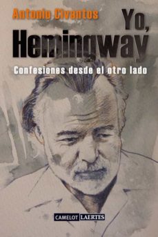Libros de ingles gratis para descargar YO, HEMINGWAY (Literatura española) de ANTONIO CIVANTOS MAYO 9788475849072