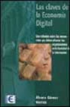 Descarga gratuita de libros electrónicos de electrónica. LAS CLAVES DE LA ECONOMIA DIGITAL de A. GOMEZ VIEITES (Spanish Edition)