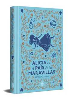 ALICIA EN EL PAÍS DE LAS MARAVILLAS (EDICIÓN CONMEMORATIVA)