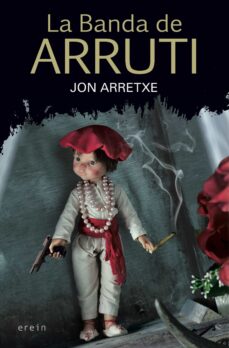 Leer un libro descargado en itunes LA BANDA DE ARRUTI de JON ARRETXE  (Literatura española)
