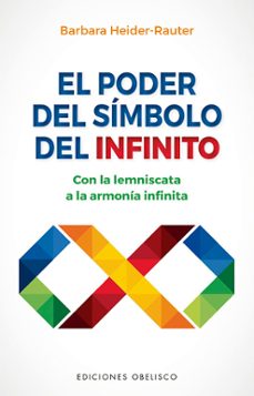 Descarga los libros EL PODER DEL SIMBOLO INFINITO PDF DJVU de BARBARA HEIDER-RAUTER en español 9788491118572
