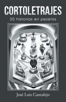 Ebook descargas gratuitas de libros electrónicos (I.B.D.) CORTOLETRAJES 9788491121572 de JOSE LUIS CANTALEJO