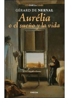 Nuevos libros descarga gratuita pdf AURELIA O EL SUEÑO Y LA VIDA 9788492491872 (Spanish Edition)  de GERARD DE NERVAL