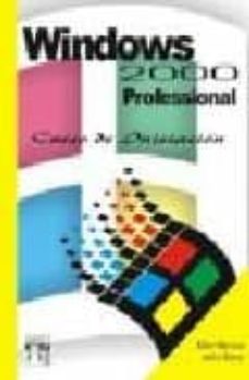 Libro en línea descargar libro de texto WINDOWS 2000 PROFESSIONAL: CURSO DE INICIACION 9788495318572 (Spanish Edition)