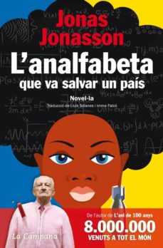 Descargar google books en pdf L ANALFABETA QUE VA SALVAR UN PAIS 9788496735972 (Spanish Edition)