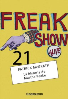 La historia de Martha Peake – Patrick McGrath  9788497934572