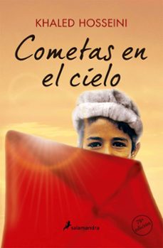 Descargas de libros electrónicos gratis de pda COMETAS EN EL CIELO -ED. ESPECIAL 10º ANIVERSARIO- 9788498385472 de KHALED HOSSEINI (Literatura española) RTF