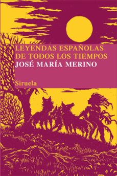 Descargar google books pdf format online LEYENDAS ESPAÑOLAS DE TODOS LOS TIEMPOS 9788498414172 FB2 de JOSE MARIA MERINO