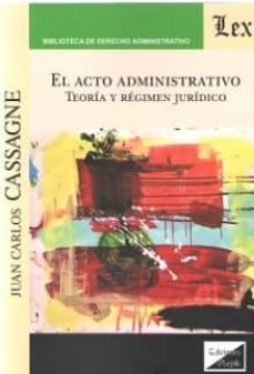 Descargas de libros de bud epub ACTO ADMINISTRATIVO, EL (OLEJNIK) en español de JUAN CARLOS CASSAGNE