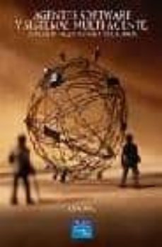 Portada de AGENTES SOFTWARE Y SISTEMAS MULTI-AGENTE: CONCEPTOS, ARQUITECTURA S Y APLICACIONES