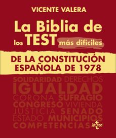 Portada de LA BIBLIA DE LOS TEST MAS DIFICILES DE LA CONSTITUCION ESPAÑOLA DE 1978