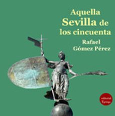 Portada de AQUELLA SEVILLA DE LOS CINCUENTA