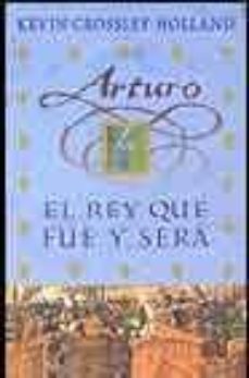 Portada de EL REY QUE FUE Y SERA (ARTURO)
