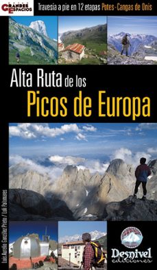 Portada de ALTA RUTA DE LOS PICOS DE EUROPA: TRAVESIA A PIE EN 12 ETAPAS POT ES-CANGAS DE ONIS
