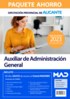 Portada de PAQUETE AHORRO AUXILIAR DE ADMINISTRACION GENERAL DIPUTACION PROVINCIAL DE ALICANTE. (INCLUYE EN PAPEL: TEMARIO VOLUMENES 1 Y 2; TEST DEL TEMARIO; Y ACCESO GRATIS 40 DIAS AL CURSO MAD360)