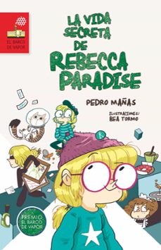 Portada de LA VIDA SECRETA DE REBECCA PARADISE (PREMIO BARCO DE VAPOR 2015)