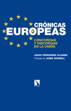 Portada de CRONICAS EUROPEAS: CONCORDIAS Y DISCORDIAS EN LA UNION