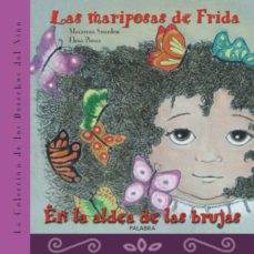 Portada de LAS MARIPOSAS DE FRIDA; EN LA ALDEA DE LAS BRUJAS