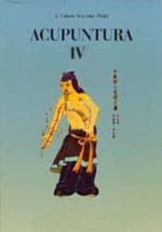 Portada de ACUPUNTURA (T. IV): PATOLOGIA (ESTUDIO COMPARADO); MOVIMIENTO TIE RRA