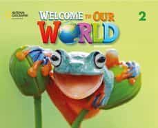 Descargar ebay ebook gratis WELCOME TO OUR WORLD 2 STUDENT BOOK 9780357542682 (Spanish Edition) de 