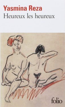 heureux les heureux -yasmina reza-9782070459582 heureux les heureux -yasmina reza-9782070459582