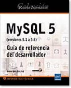 Libros electrónicos gratuitos para descargar en color nook RECURSOS INFORMÁTICOS MYSQL 5 (VERSIONES 5.1 A 5.6) - GUÍA DE REFERENCIA DEL DESARROLLADOR de  9782746083882  (Literatura española)