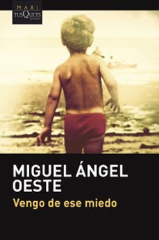 Libros electrónicos gratis para descargar a ipad VENGO DE ESE MIEDO 9788411073882 en español  de MIGUEL ANGEL OESTE