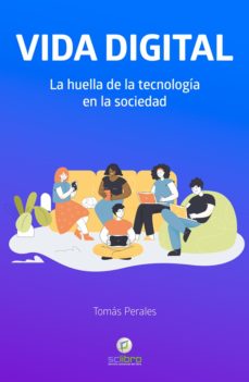 Descargas gratuitas de libros electrónicos kindle en línea VIDA DIGITAL 9788412286182 ePub (Literatura española) de TOMAS PERALES